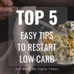 5 Tips to restart a low carb diet