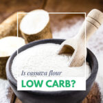 Picture of cassava flour in a a bowl for is cassava flour low carb featured image