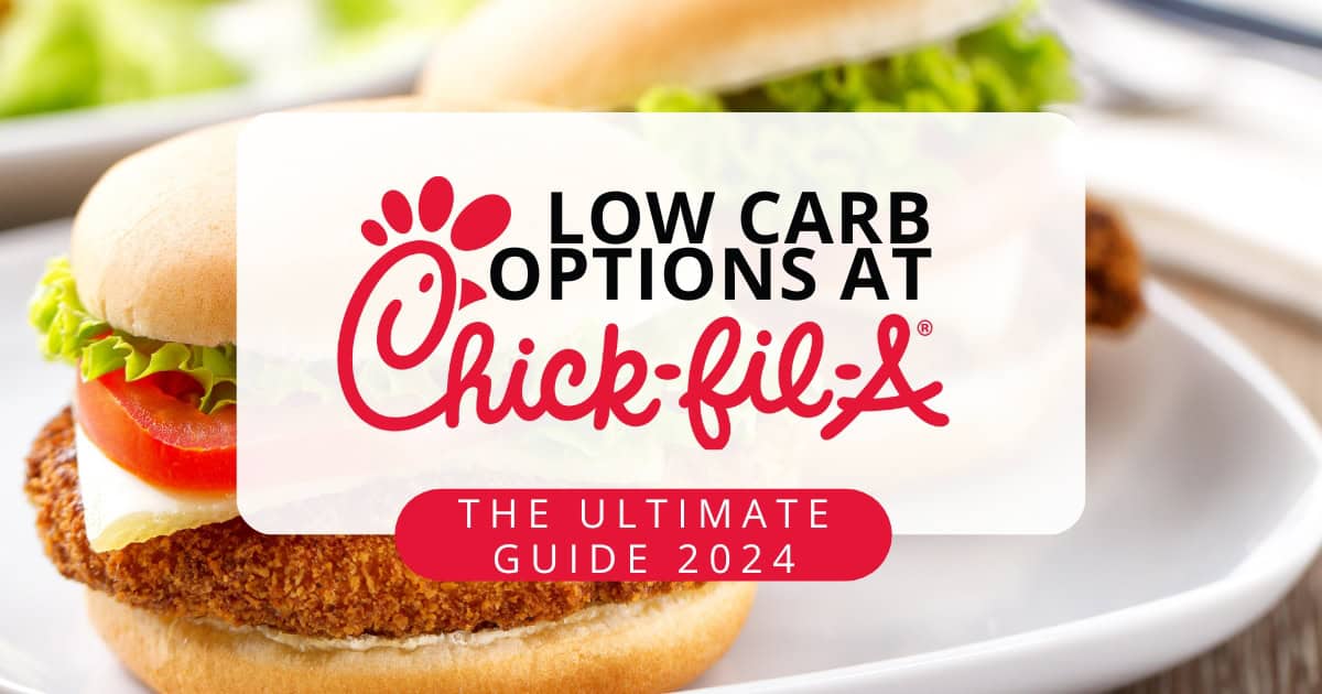 Low-Carb Options at Chick-fil-A: The Ultimate 2024 Guide - I'd Rather